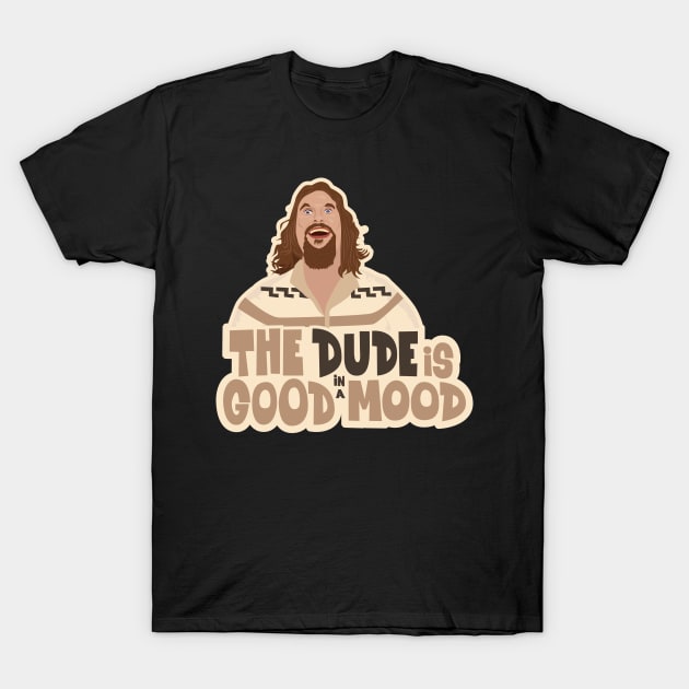 The Dude - Big Lebowski Tribute: In a Good Mood with Bowling Bliss T-Shirt by Boogosh